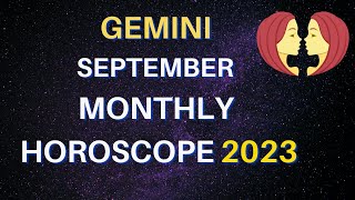 Gemini September Horoscope 2023  Gemini Monthly Horoscope 2023 Predictions  Gemini September 2023 [upl. by Nivaj]