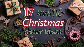 ⭐17 RUSTIC FARMHOUSE CHRISTMAS DECOR IDEASFavorite Christmas DIYSRustic Christmas Decor DIYS [upl. by Hamid]