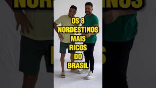 8 nordestinos mais ricos do Brasil curiosidades bilionários nordeste empresario milionarios [upl. by Hbahsur]