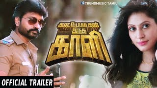 Kattu Paya Sir Intha Kaali Tamil Movie  Official Trailer  Jeivanth  Youreka  Trend Music Tamil [upl. by Ojytteb]