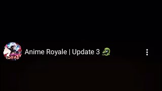 ANIME ROYALE UPD 3 [upl. by Davie]