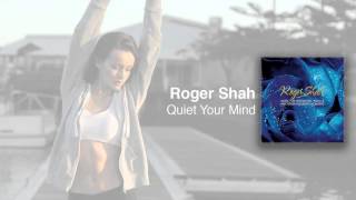 Roger Shah  Quiet Your Mind [upl. by Uahsoj]