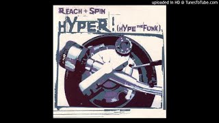 Reach amp Spin  Hyper Hype the Funk Original Speed Garage [upl. by Iliram908]