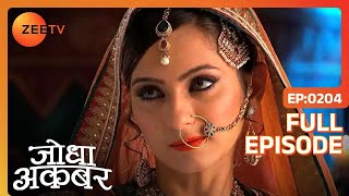 Jodha ने बताया Hoshiyar को जीवन का महत्व  Jodha Akbar  Full Ep 205  ZEE TV [upl. by Ecinev]