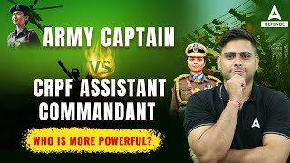 ARMY CAPTAIN vs CRPF ASSISTANT COMMANDANT Who is More Powerful By Atul sir [upl. by Mall]