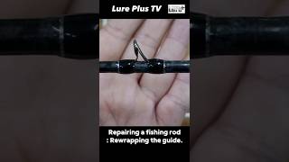 Repairing a fishing rod  Rewrapping the guide [upl. by Atekan]