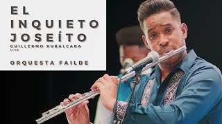 El inquieto Joseíto  Orquesta Failde LIVE  DANZÓN 💃 🕺🏾 [upl. by Yaniv908]