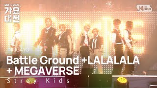 Stray Kids  Battle Ground LALALALA락 樂  MEGAVERSE 가요대전 GayoDaejeon 20231225 [upl. by Lowndes]