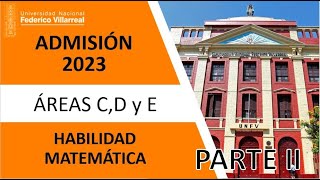 RESOLUCION DEL EXAMEN DE ADMISION UNFV 2023  HABILIDAD MATEMÁTICA PARTE II [upl. by Ingrid284]