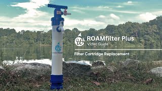 ROAMfilter™ Plus 2 Filter Cartridge Replacement Guide [upl. by Furnary]