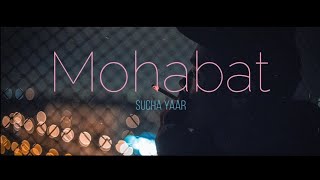 Mohabat  Sucha Yaar  Full Song  Lyrics Video  Latest Punjabi Song 2021 [upl. by Hecklau]