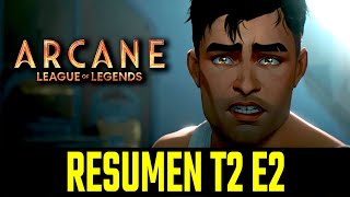 🔥ARCANE  Ver Cómo se Quema Todo  Temporada 2 Episodio 02 Resumen [upl. by Honoria]