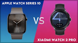 Apple Watch Series 10 vs Xiaomi Watch 2 Pro Comparison [upl. by Leonore]