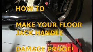 How to make your FLOOR JACK HANDLE damage proof [upl. by Yssor]