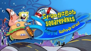 The SpongeBob SquarePants Movie Rehydrated [upl. by Lupiv]