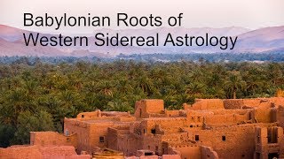 Babylonian Roots of Western Sidereal Astrology  part 1 of 2 [upl. by Anna-Diana]