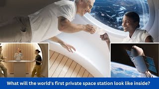 What will the worlds first private space station look like inside  ISS station iss swaj spacex [upl. by Aicitel634]