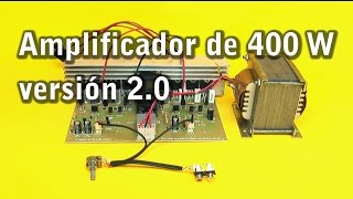 Amplificador estéreo de 400 watts versión 20 [upl. by Secunda101]