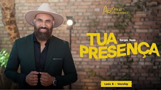 Sergiosaasofc  TUA PRESENÇA  ACÚSTICO NOVO TEMPO 2 LADO B [upl. by Oinesra]