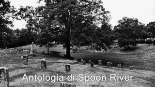 Antologia di Spoon River Edgar Lee Masters Francis Turner [upl. by Emirej]