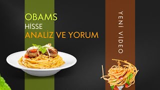 OBA MAKARNA SERT DÜŞÜŞ  OBAMS HİSSE ANALİZ VE YORUM  OBA MAKARNA TEKNİK ANALİZ  obams [upl. by Des]