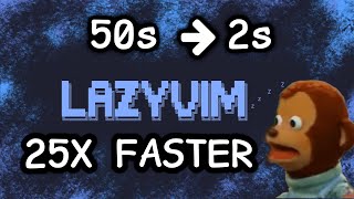 Make LazyVim 25x faster really [upl. by Voss46]