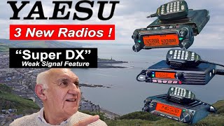 Yaesu launch Three New Ham Radios Featuring Super DX FM [upl. by Jeromy]