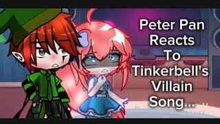 Peter pan Reacts to Tinkerbells Villain song Gacha Life 2 [upl. by Gapin]