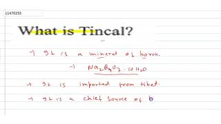 What is Tincal [upl. by Hilliary]