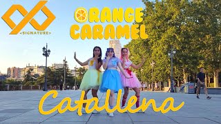 ORANGE CARAMEL  Catallena 까탈레나 Dance Cover 댄스커버 KPOP IN PUBLIC SPAIN One take SignaTure [upl. by Nylcoj]