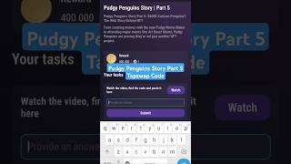 Pudgy Penguins Story Part 5  Tapswap Video Code [upl. by Eittocs]