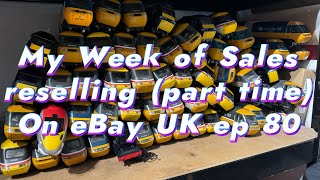 Part time eBay resellers week of sales ep 80 [upl. by Eirrok359]