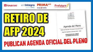 RETIRO DE AFP 2024 PUBLICAN AGENDA OFICIAL PARA EL DEBATE EN EL PLENO DEL CONGRESO [upl. by Siuqram416]