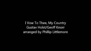 I Vow To Thee My Country Gustav HolstGeoff Knorr arr Phillip Littlemore [upl. by Uzia706]