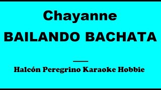 Karaoke  Chayanne  Bailando Bachata [upl. by Hauser673]