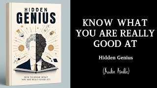 Audiobook  Hidden Genius How to know what you are really good at [upl. by Garber]