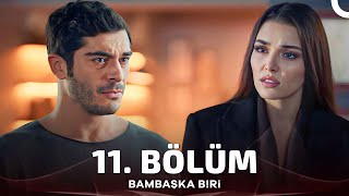 Bambaşka Biri 11 Bölüm [upl. by Erland225]