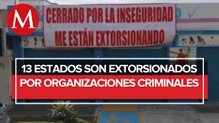 Empresarios denuncian extorsiones ya no importa el giro del negocio TODOS tienen que pagar [upl. by Anaeco]