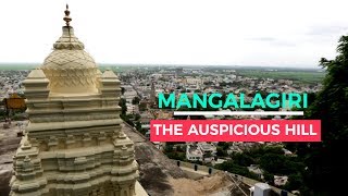 Mangalagiri The Auspicious Hill [upl. by Gillian636]