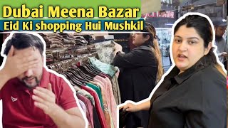 Meena Bazar Dubai  Eid ki Shopping  Family Vlog  Alam Mini ki Duniya [upl. by Yessac781]