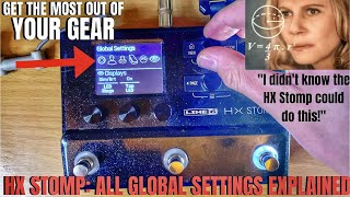 ALL Global Settings for the HX Stomp  Get the MOST out of your gear [upl. by Birch90]