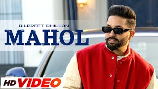 Mahol HD Video  Dilpreet Dhillon  Desi Crew  Mandeep Maavi  Latest Punjabi Songs 2023 [upl. by Akiem]