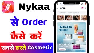 Nykaa se order kaise kare 2025  How to order Nykaa products  Nykaa app se shopping kaise kare [upl. by Rekcut]