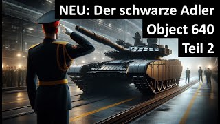 NEU Object 640  Der schwarze Adler  Live Grind Teil 2 World of Tanks Konsole [upl. by Iffar]