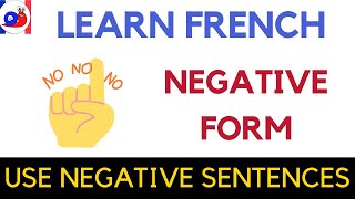 Negative form in French  How to make negative sentences [upl. by Ynomrah223]