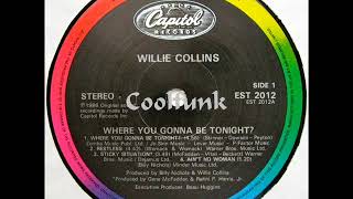 Willie Collins  Where You Gonna Be Tonight 1986 [upl. by Rocco]