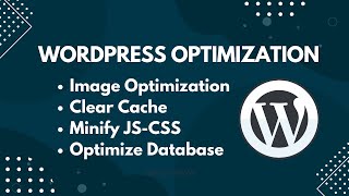 WordPress Image Optimization Clear Cache Minify JSCSS Optimize Database [upl. by Haelem]