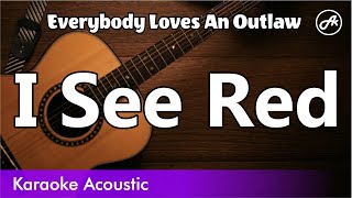 Everybody Loves An Outlaw  I See Red SLOW karaoke acoustic [upl. by Kliment]