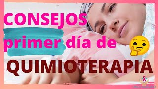 CONSEJOS PARA EL PRIMER DIA DE QUIMIOTERAPIA [upl. by Rexferd759]