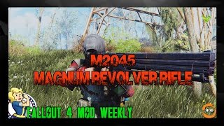 FALLOUT 4 ARMI  WEAPONS MOD M2045 Magnum Revolver Rifle [upl. by Bubalo]